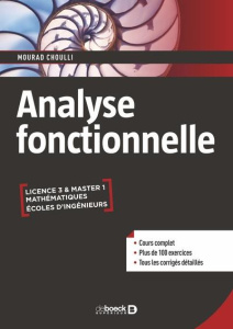 Analyse fonctionnelle. Cours et exercices corrigés, Licence, Master, Ecoles d’ingénieurs - Choulli Mourad
