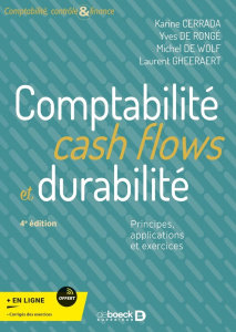 Comptabilité, cash flows et durabilité. Principes, applications et exercices, 4e édition - Cerrada Karine ; De Rongé Yves ; De Wolf Michel ;