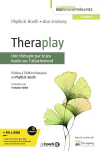 Theraplay. Une thérapie par le jeu basée sur l'attachement - Jernberg Ann ; Booth Phyllis ; Hallet Françoise