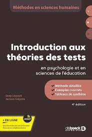Introduction aux théories des tests en psychologie et en sciences de l'éducation. 4e édition - Laveault Dany ; Grégoire Jacques