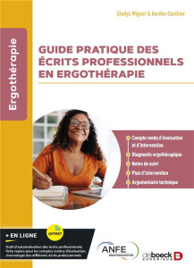 Guide pratique des écrits professionnels en ergothérapie - Mignet Gladys ; Gauthier Aurélie ; Dutil Elisabeth