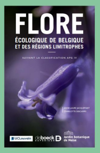Flore écologique de Belgique et des régions limitrophes. Suivant la classification APG IV - Jacquemart Anne-Laure ; Descamps Charlotte