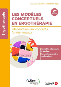 Les modèles conceptuels en ergothérapie. Introduction aux concepts fondamentaux, 3e édition - Morel-Bracq Marie-Chantal ; Hernandez Hélène
