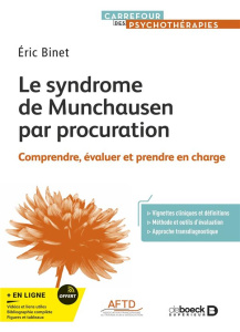 Le syndrome de Munchausen par procuration. Comprendre, évaluer et prendre en charge - Binet Eric