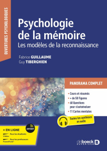 Psychologie de la mémoire. Les modèles de la reconnaissance - Guillaume Fabrice ; Tiberghien Guy