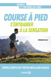 Course à pied. S’entrainer à la sensation - Billat Véronique