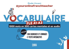 Vocabulaire FLE A1-A2. 1000 mots en 200 cartes mentales et en audio. 200 exercices et corrigés. 3 te - Vincent Elodie