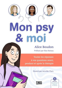 Mon psy & moi - Boudon Alice ; Kotsou Ilios ; Piers Jennifer