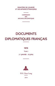 Documents diplomatiques français 1973. Tome 1, 1er janvier - 30 juin - MINISTERE DES AFFAIR