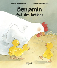 Benjamin fait des bêtises - Robberecht Thierry ; Hoffman Ginette