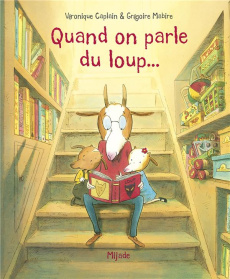 Quand on parle du loup... - Caplain Véronique ; Mabire Grégoire