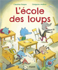 L'école des loups - Roque Caroline ; Mabire Grégoire