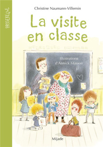 La visite en classe - Naumann-Villemin Christine ; Masson Annick