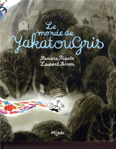 Le monde de Yakatougris - Piquée Sandra ; Simon Laurent