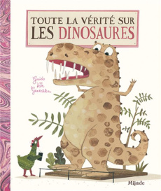 Toute la vérité sur les dinosaures - Van Genechten Guido