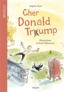 Cher Donald Trump - Siers Sophie ; Villeneuve Anne