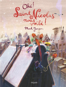 ohé saint nicolas nous voilà - Janssen Mark ; Deutsch Xavier