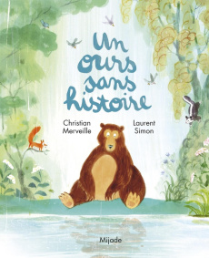 Un Ours sans histoire - Simon Laurent ; Merveille Christian