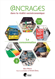 ANCRAGES 5 TQ/P CAHIER 3 CONSOMMATION - ALICE PA TERS,ANNICK