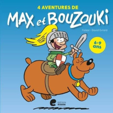 4 aventures de Max et Bouzouki - Falzar ; Evrard David