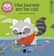 Rémi raconte. Série Des jours heureux : Une journée arc-en-ciel - Vernelen Aag ; Kenens Sofie ; Metzmeyer Catherine