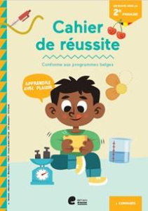Cahier de réussite en route vers la 2e primaire - Trekker Sien