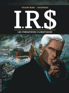 IRS Tome 24 : Les prédateurs climatiques - Desberg Stephen ; Vrancken