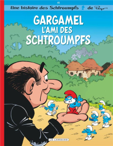 Une histoire des Schtroumpfs Tome 41 : Gargamel l'ami des Schtroumpfs - PERAL ALAIN