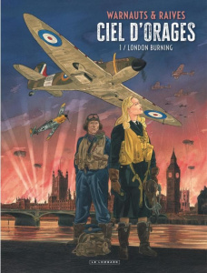 Ciel d'orages Tome 1 : London Burning - Warnauts ; Raives