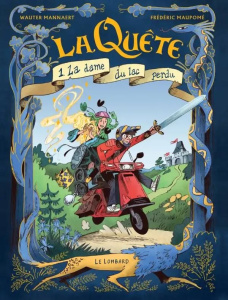 La Quête Tome 1 : La dame du lac perdu - Maupomé Frédéric ; Mannaert Wauter