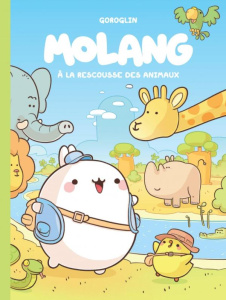 Molang Tome 5 : A la rescousse des animaux - GOROGLIN