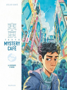 Tokyo Mystery Café Tome 1 : La disparue d Akiba - Atelier Sentô