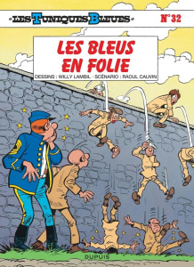 Les Tuniques Bleues Tome 32 : Les Bleus en folie - Edition à prix réduit (Indispensables 2024) - Lambil Willy ; Cauvin Raoul