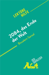 2084, DAS ENDE DER WELT - VON BOUALEM SANSAL - LUCILE LHOSTE