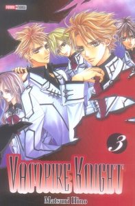 Vampire Knight Tome 3 - Hino Matsuri ; Daumarie Xavière