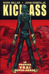 Kick-Ass Tome 1 : Le premier vrai super-héros - Millar Mark ; Romita John SR ; White Dean V. ; Nik