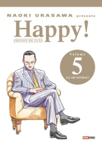 Happy ! Tome 5 : All or nothing !! - Urasawa Naoki - Takahashi Arnaud