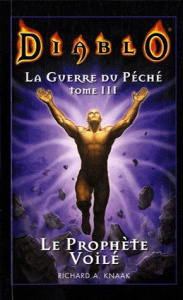 Diablo La Guerre du Péché/3Le Prophète voilé - Knaak Richard-A