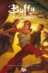Buffy Chroniques des tueuses de vampires Tome 1 - Whedon Joss ; Sale Tim ; Yu Leinil Francis