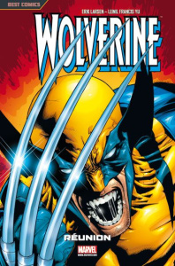 Wolverine Tome 3 : Réunion - Larsen Erik ; Yu Leinil Francis ; Stephenson Eric