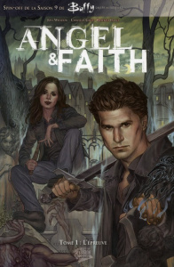 Angel & Faith Tome 1 : L'épreuve - Gage Christos ; Whedon Joss ; Isaacs Rebekah ; Not