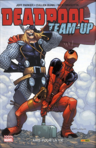 Deadpool Team-up Tome 2 : Amis pour la vie - Parker Jeff ; Bunn Cullen ; Dragotta Nick ; Bond P