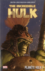 Planète Hulk Tome 1 - Pak Greg ; Pagulayan Carlo ; Lopresti Aaron ; Avon