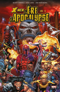 X-Men : l'Ere d'Apocalypse Tome 3 - Lobdell Scott ; Loeb Jeph ; Madureira Joe