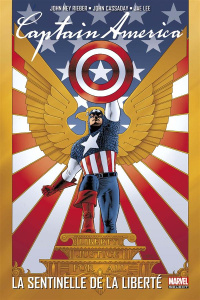 Captain America : La sentinelle de la liberté - Ney Rieber John ; Cassaday John ; Lee Jae