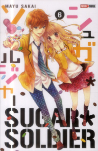 Sugar Soldier Tome 6 - Sakai Mayu ; Lacroix Alice