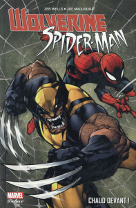 Wolverine / Spider-Man : Chaud devant ! - Wells Zeb ; Madureira Joe ; Davier Thomas ; Watine