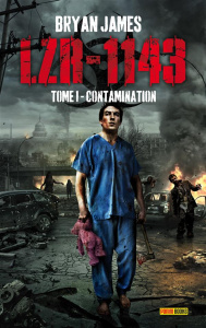 LZR-1143 Tome 1 : Contamination - James Bryan ; Bétan Julien