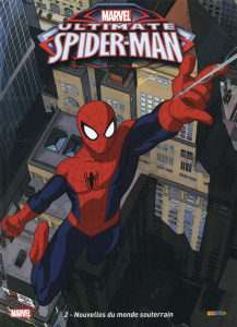 Ultimate Spider-Man Tome 2 : Nouvelles du monde souterrain - COLLECTIF