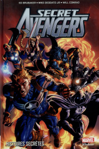Secret Avengers. Histoires secrètes - Brubaker Ed ; Deodato Mike Jr ; Conrad Will ; Aja